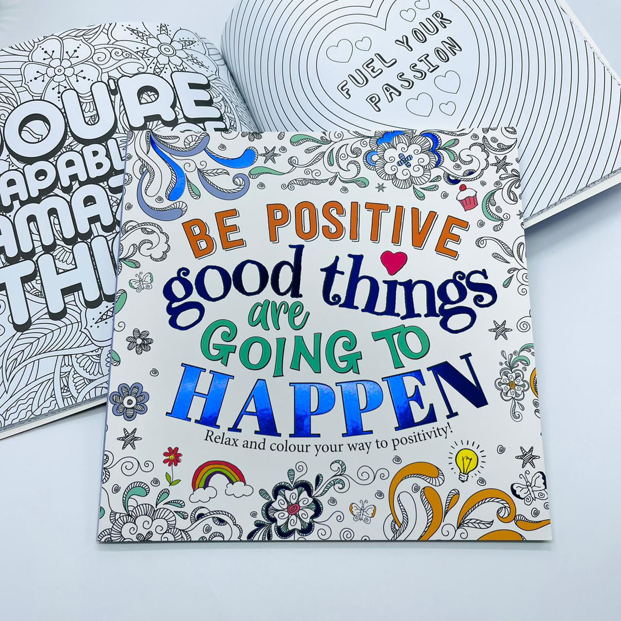 The Beautiful. Be Positive: Good Things are Going to Happen